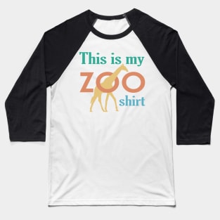 This is my zoo shirt Baseball T-Shirt